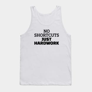 No Shortcuts Just Hardwork Tank Top